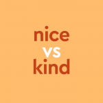 dark orange text "nice vs kind" orange background